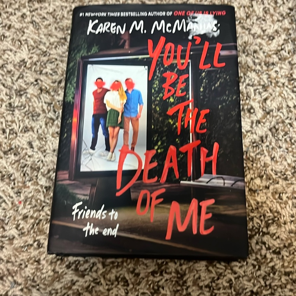 You’ll be the death of me by Karen M McManus